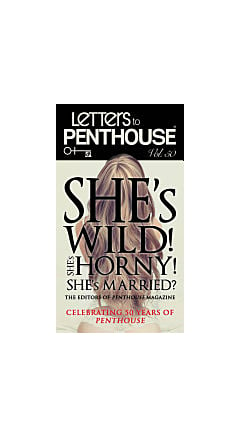 Letters to Penthouse, She's wild, She's Horny, She's Married